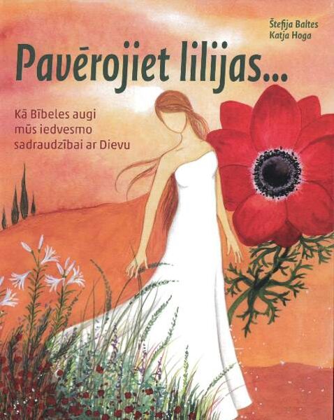 Pavērojiet lilijas